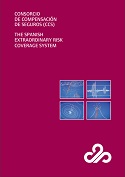 Imagen de carátula de El Consorcio de Compensación de Seguros. La cobertura de los Riesgos Extraordinarios de España.